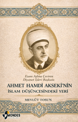 Ahmet Hamdi Akseki’nin İslam Düşüncesindeki Yeri - Mondes Yayınları