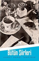 Ahmet Hamdi Tanpınar - Bütün Şiirleri - Dergah Yayınları