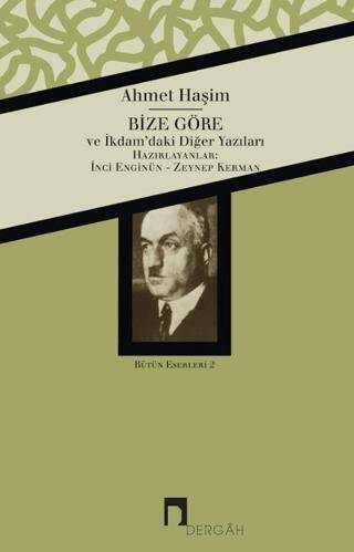 Ahmet Haşim Bütün Eserleri - 2 Bize Göre - 1