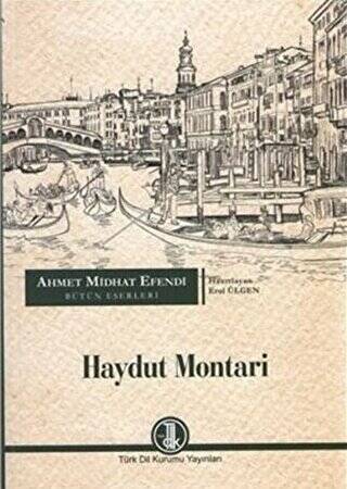 Ahmet Midhat Efendi Bütün Eserleri - Haydut Montari - 1