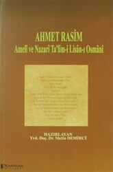 Ahmet Rasim - Ameli ve Nazari Ta`lim-i Lisan-ı Osmani - Karahan Kitabevi