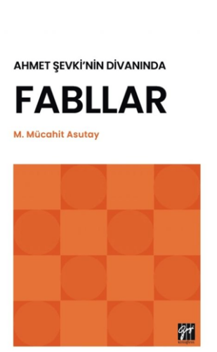 Ahmet Şevki’nin Divanında Fabllar - 1