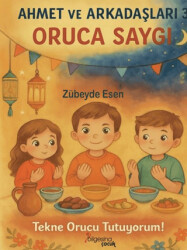 Ahmet ve Arkadaşları 3 - Oruca Saygı - Bilgesina Yayınları