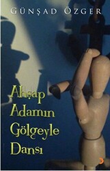 Ahşap Adamın Gölgeyle Dansı - 1