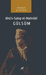 Ahü`s-Sakıp el-Mahruki Gülsüm - 1