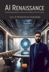 AI Renaissance - Transforming Industries and Decision-Making in the 21st Century - Nobel Bilimsel Eserler
