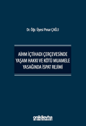 AİHM İçtihadı Çerçevesinde Yaşam Hakkı ve Kötü Muamele Yasağında İspat Rejimi - On İki Levha Yayınları