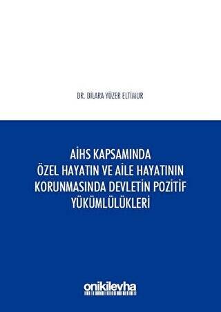 AİHS Kapsamında Özel Hayatın ve Aile Hayatının Korunmasında Devletin Pozitif Yükümlülükleri - 1