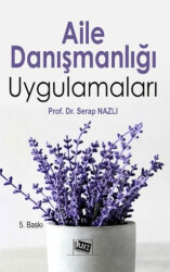 Aile Danışmanlığı Uygulamaları - Anı Yayıncılık