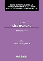 Aile Hukuku - Medeni Hukuk Alanındaki Güncel Yargıtay Kararlarının Değerlendirilmesi Sempozyumları Cilt 2 - 1