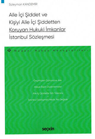 Aile İçi Şiddet ve Kişiyi Aile İçi Şiddetten Koruyan Hukuki İmkanlar - İstanbul Sözleşmesi - 1