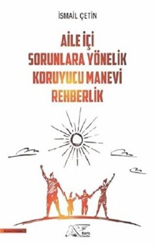 Aile İçi Sorunlara Yönelik Koruyucu Manevi Rehberlik - 1