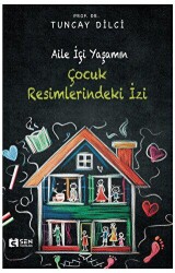 Aile İçi Yaşamın Çocuk Resimlerindeki İzi - 1