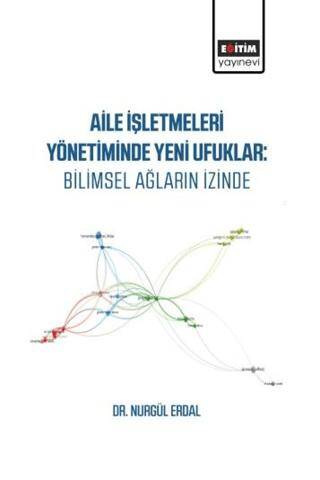 Aile İşletmeleri Yönetiminde Yeni Ufuklar: Bilimsel Ağların İzinde - 1