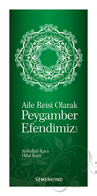 Aile Reisi Olarak Peygamber Efendimiz - 1