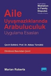 Aile Uyuşmazlıklarında Arabuluculuk - Nobel Akademik Yayıncılık
