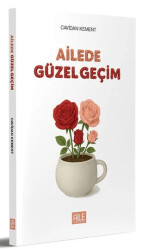 Ailede Güzel Geçim - Semerkand Aile Yayınları