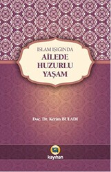 Ailede Huzurlu Yaşam - Kayıhan Yayınları