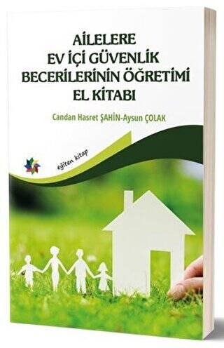 Ailelere Ev İçi Güvenlik Becerilerinin Öğretimi El Kitabı - 1