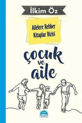 Ailelere Rehber Kitaplar Dizisi: Çocuk ve Aile - 1