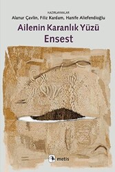 Ailenin Karanlık Yüzü Ensest - Metis Yayınları