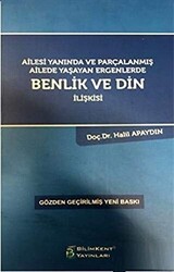 Ailesi Yanında ve Parçalanmış Ailede Yaşayan Ergenlerde Benlik ve Din İlişkisi - 1