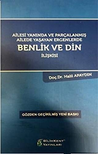 Ailesi Yanında ve Parçalanmış Ailede Yaşayan Ergenlerde Benlik ve Din İlişkisi - 1