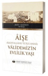 Aişe Validemizin Evlilik Yaşı - Lalegül Yayınevi