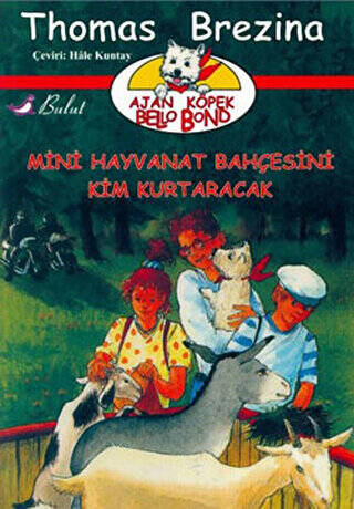 Ajan Köpek Bello Bond Cilt 4: Mini Hayvanat Bahçesini Kim Kurtaracak - 1