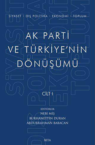 Ak Parti ve Türkiye`nin Dönüşümü Cilt 1 - 1