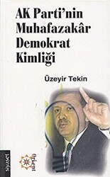 AK Parti’nin Muhafazakar Demokrat Kimliği - Orient Yayınları