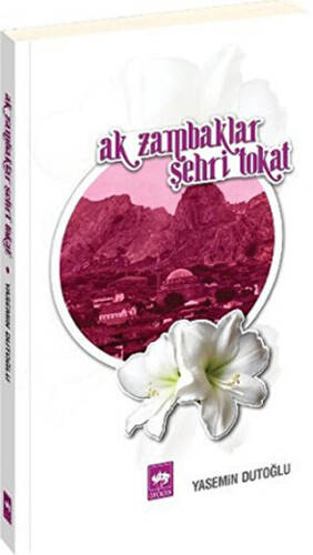 Ak Zambaklar Şehri Tokat - 1