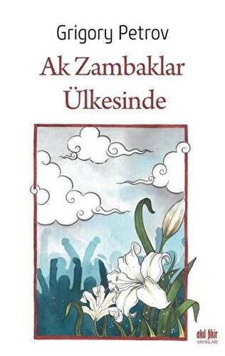 Ak Zambaklar Ülkesinde - 1