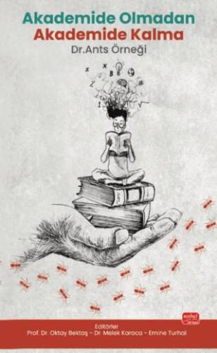 Akademide Olmadan Akademide Kalma: Dr. Ants Örneği - 1