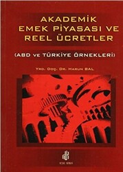 Akademik Emek Piyasası ve Reel Ücretler - ABD ve Türkiye Örnekleri - 1