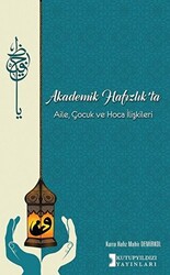 Akademik Hafızlık`ta Aile, Çocuk ve Hoca İlişkileri - 1