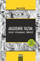 Akademik Yazım: İlkeler - Uygulamalar - Örnekler - 1