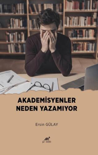 Akademisyenler Neden Yazamıyor - 1