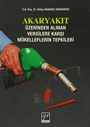 Akaryakıt Üzerinden Alınan Vergilere Karşı Mükelleflerin Tepkileri - 1