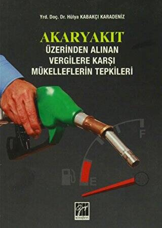 Akaryakıt Üzerinden Alınan Vergilere Karşı Mükelleflerin Tepkileri - 1