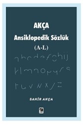 Akça Ansiklopedik Sözlük A-L - 1