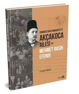 Akçakoca Ailesi ve Mehmet Rasih Efendi - 1