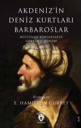 Akdeniz’in Deniz Kurtları Barbaroslar Müslüman Korsanların Görkemli Dönemi - Dorlion Yayınları