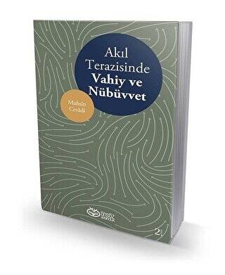 Akıl Terazisinde Vahiy ve Nübüvvet - 1