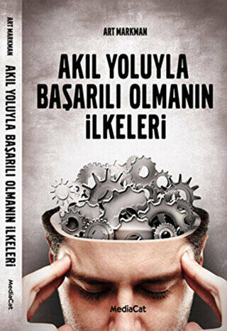 Akıl Yoluyla Başarılı Olmanın İlkeleri - 1