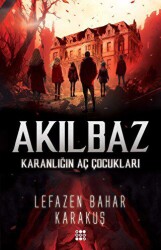 Akılbaz - Karanlığın Aç Çocukları - 1