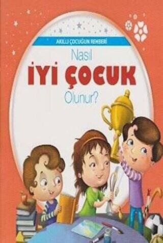 Akıllı Çocuğun Rehberi-Nasıl İyi Çocuk Olunur? - 1