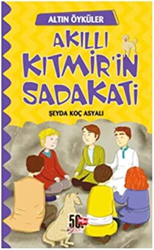 Akıllı Kıtmir’in Sadakati - Altın Öyküler - 1