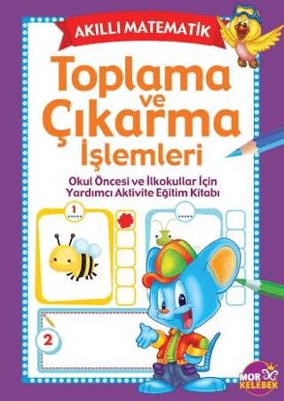 Akıllı Matematik - Toplama ve Çıkarma İşlemleri - 1