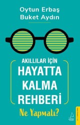 Akıllılar İçin Hayatta Kalma Rehberi: Ne Yapmalı? - Destek Yayınları